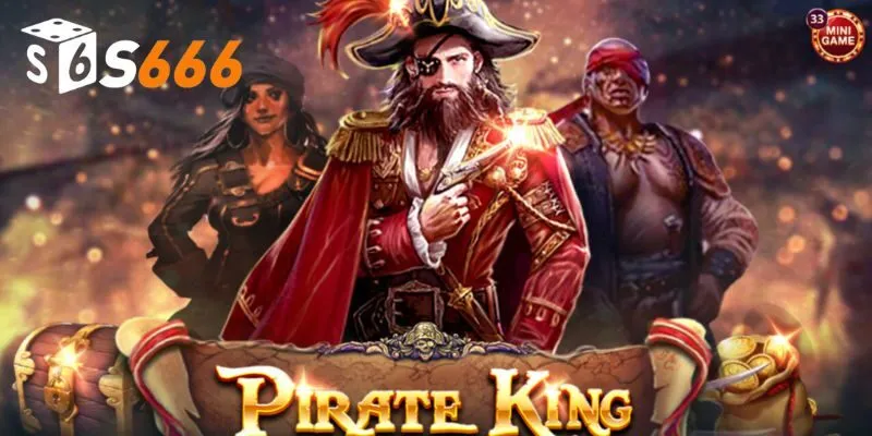 Nổ hũ pirate king là trò chơi gì?